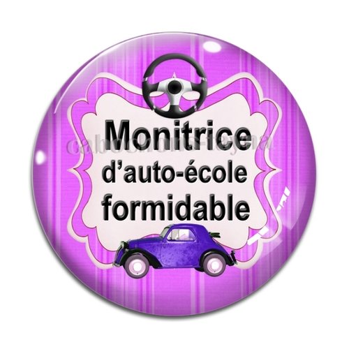 Cabochon monitrice d'auto école formidable, en résine ou en verre différente taille