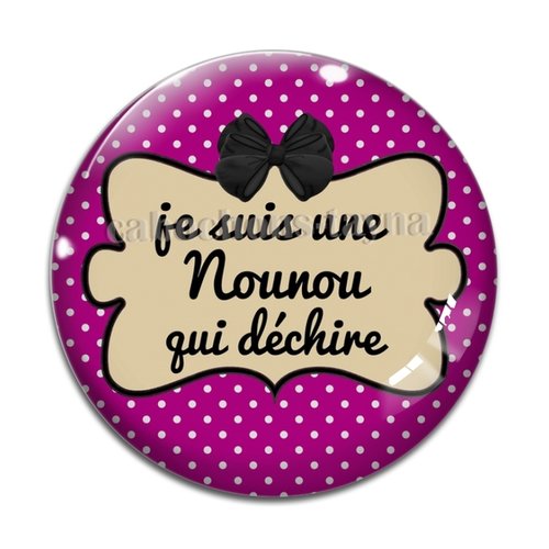 Cabochon je suis une nounou qui déchire, en résine ou en verre différente taille