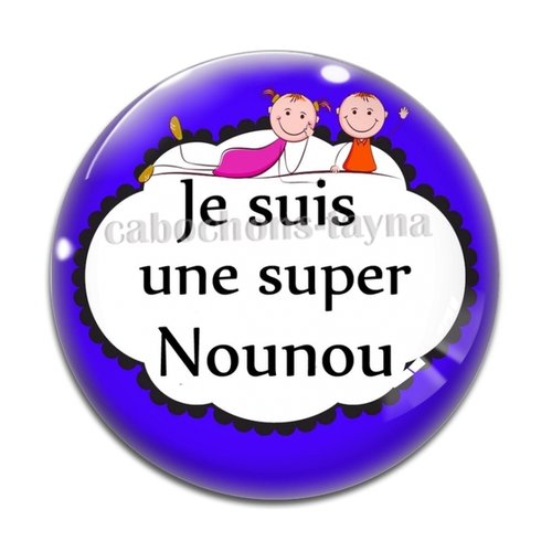 Cabochon super nounou, en résine ou en verre différente taille