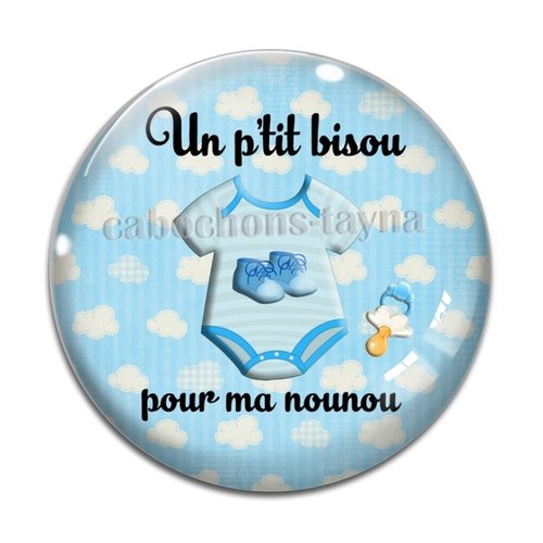 Cabochon un p'tit bisou pour ma nounou, en résine ou en verre différente taille