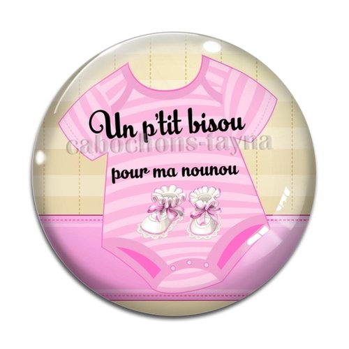 Cabochon un p'tit bisou pour ma nounou, en résine ou en verre différente taille