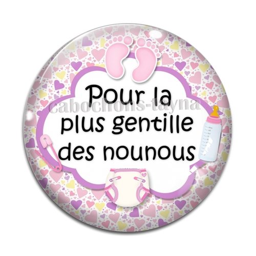 Cabochon pour la plus gentille des nounous, en résine ou en verre différente taille