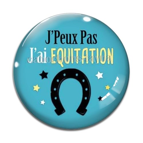 Cabochon j'peux pas j'ai équitation, résine ou verre différente taille