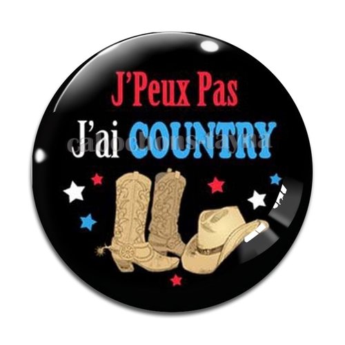 Cabochon j'peux pas j'ai country, résine ou verre différente taille
