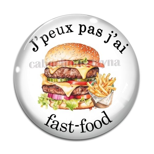 Cabochon j'peux pas j'ai fast -food, résine ou verre différente taille
