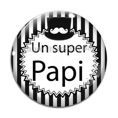 Cabochon un super papi, cabochon résine ou verre rond différente taille