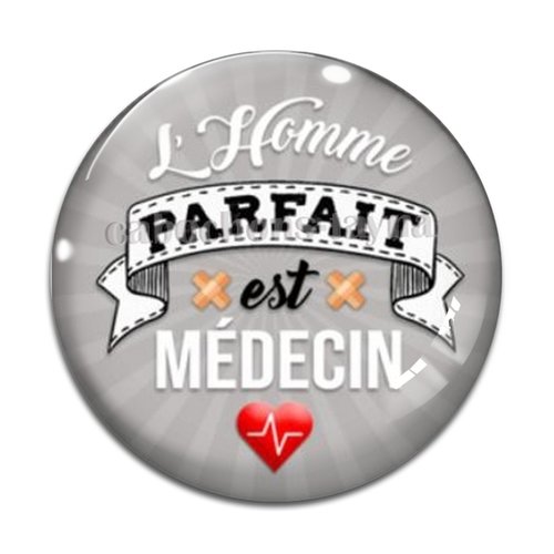 Cabochon l'homme parfait est médecin, cabochon résine ou verre rond différente taille