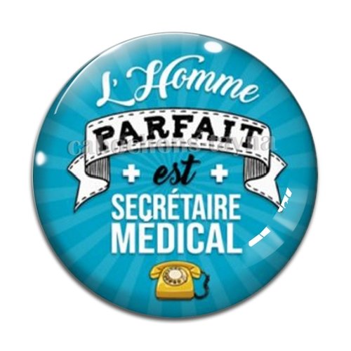 Cabochon l'homme parfait est secrétaire médical, cabochon résine ou verre rond différente taille