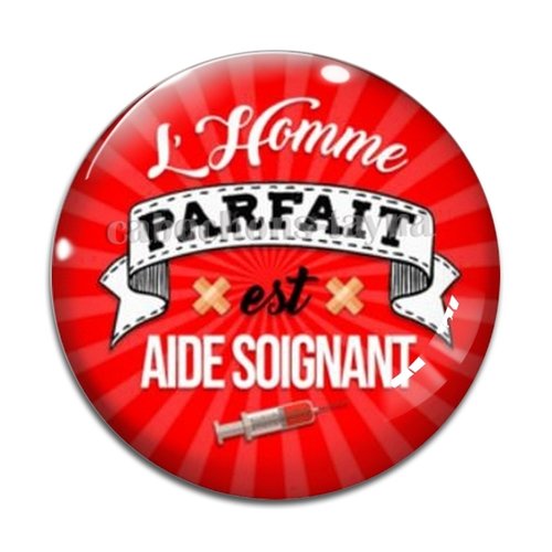 Cabochon l'homme parfait est aide soignant, cabochon résine ou verre rond différente taille