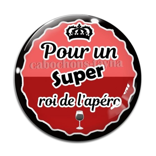 Cabochon roi de l'apéro, cabochon résine ou verre rond différente taille