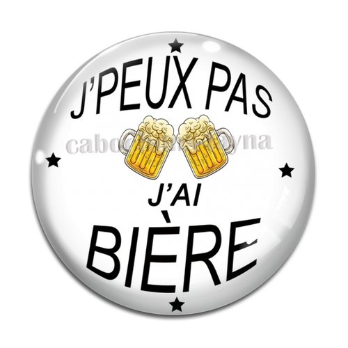Cabochon j'peux pas j'ai bière, cabochon résine ou verre rond différente taille