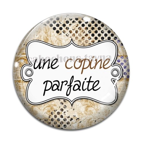 Cabochon copine parfaite, en résine ou en verre différente taille