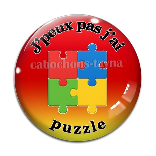 Cabochon j'peux pas j'ai puzzle, cabochon résine ou verre rond différente taille