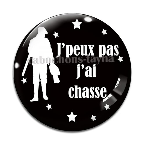 Cabochon j'peux pas j'ai chasse, résine ou verre différente taille