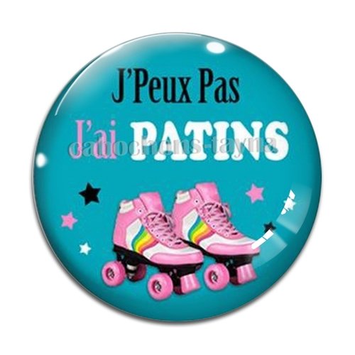 Cabochon j'peux pas j'ai patins, résine ou verre différente taille