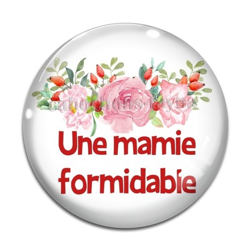 Cabochon mamie formidable, cabochon résine, verre rond différente taille