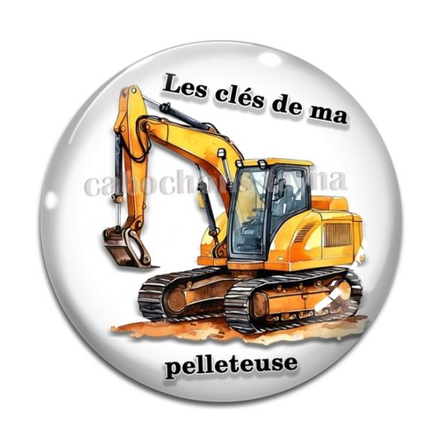 Cabochon les clés de ma pelleteuse, cabochon résine, verre rond différente taille