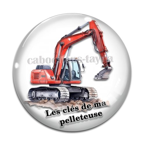Cabochon les clés de ma pelleteuse, cabochon résine, verre rond différente taille