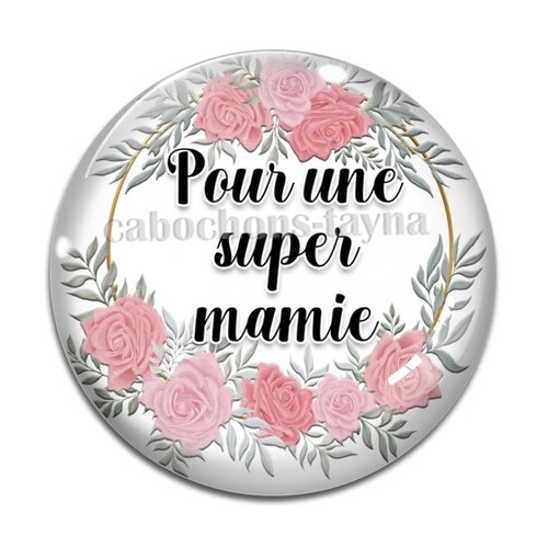 Cabochon pour une super mamie, cabochon résine ou verre rond différente taille