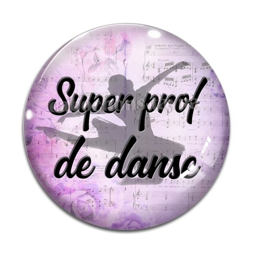 Cabochon super prof de danse, résine ou verre différente taille