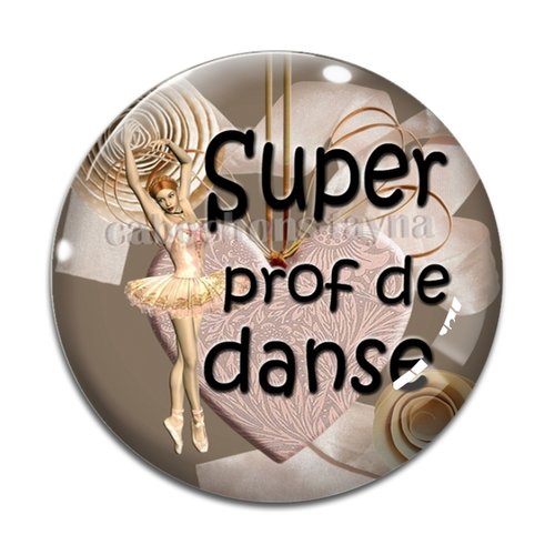 Cabochon super prof de danse, résine ou verre différente taille