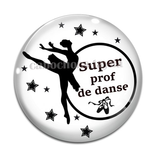 Cabochon super prof de danse, résine ou verre différente taille