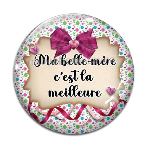 Cabochon belle mère, belle mère c'est la meilleure, cabochon résine, verre rond différente taille
