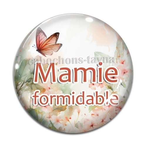Cabochon mamie formidable, résine ou verre différente taille