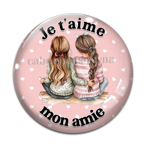 Cabochon je t'aime mon amie, résine ou verre différente taille