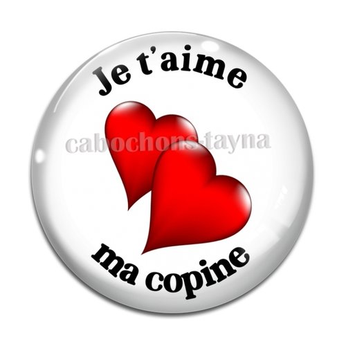 Cabochon je t'aime ma copine, résine ou verre différente taille