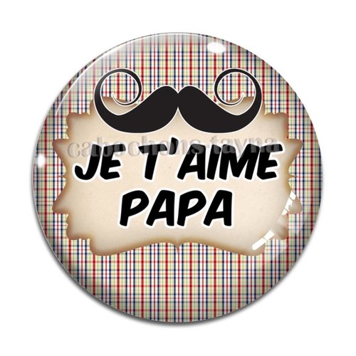 Cabochon je t'aime papa, cabochon résine ou verre rond différente taille
