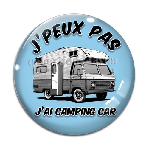 Cabochon j'peux pas j'ai camping-car, cabochon résine ou verre rond différente taille
