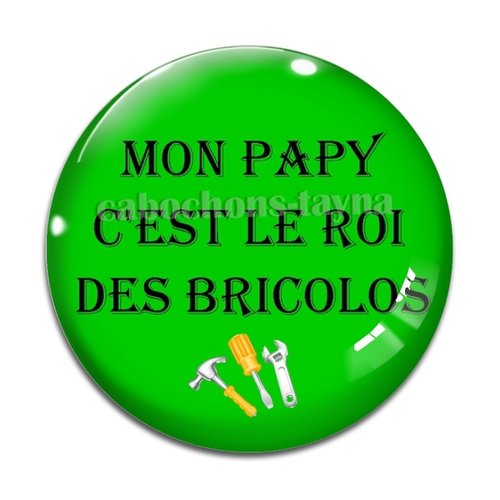 Cabochon mon papy c'est le roides bricolos, résine ou verre rond différente taille