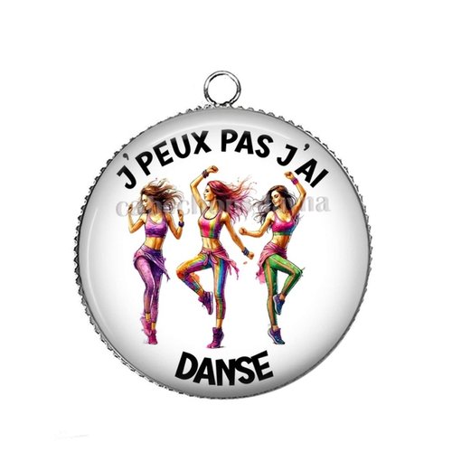 Pendentif j'peux pas j'ai danse, cabochon 25 mm résine