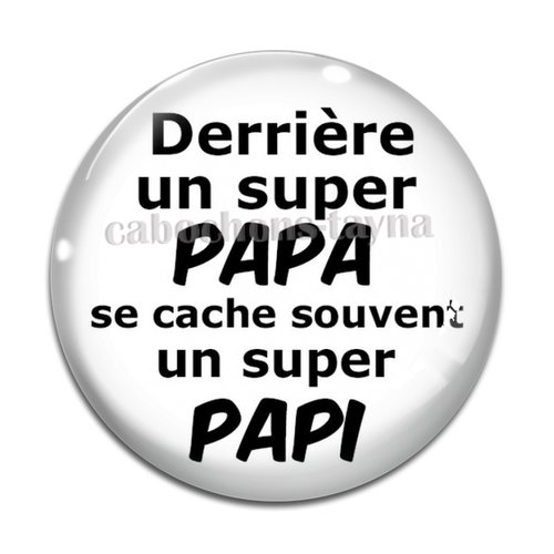 Cabochon papa, papi, cabochon résine - ou verre rond différente taille
