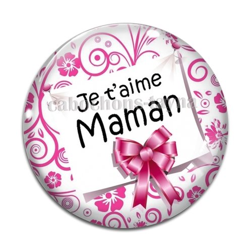 Cabochon je t'aime maman, cabochon résine ou verre rond différente taille