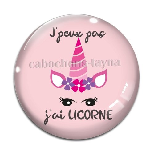 Cabochon j'peux pas j'ai licorne, cabochon résine ou verre rond différente taille