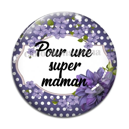 Cabochon super maman, cabochon résine ou verre rond différente taille