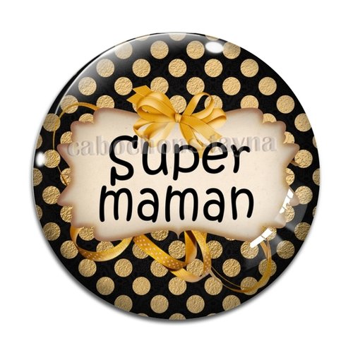 Cabochon super maman, cabochon résine ou verre rond différente taille