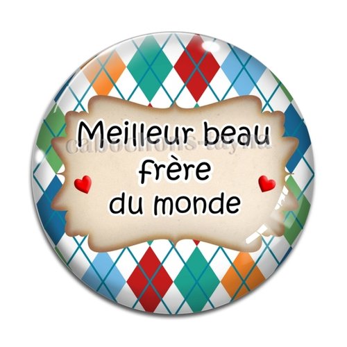 Cabochon meilleur beau frère du monde, cabochon résine, verre rond différente taille