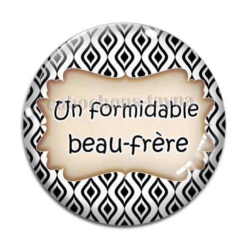 Cabochon un formidable beau frère, cabochon résine, verre rond différente taille