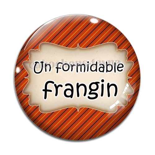 Cabochon un formidable frangin, cabochon résine, verre rond différente taille