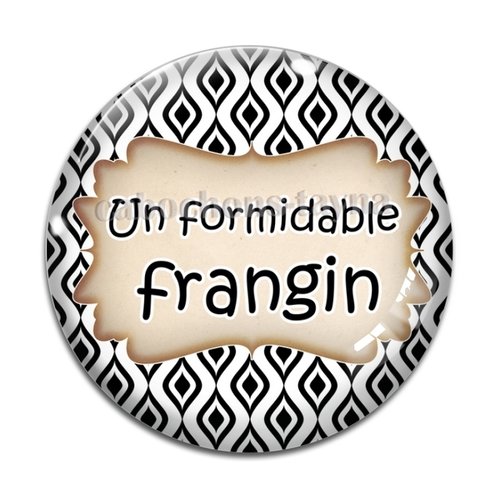 Cabochon un formidable frangin, cabochon résine, verre rond différente taille