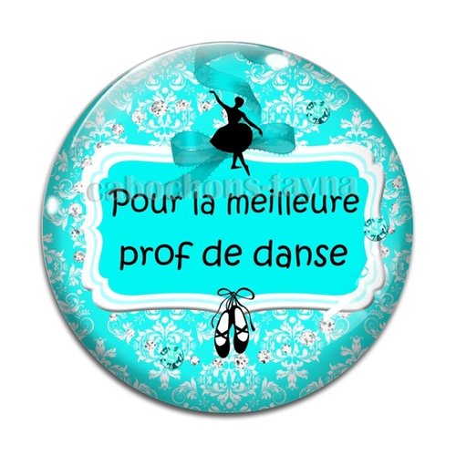 Cabochon meilleure prof de danse, résine ou verre différente taille
