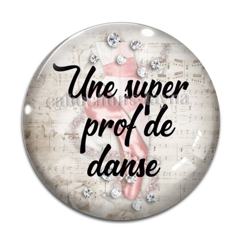 Cabochon super prof de danse, résine ou verre différente taille