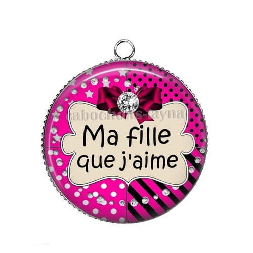 Pendentif cabochon ma fille que j'aime