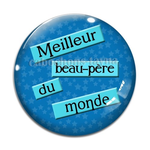 Cabochon meilleur beau-père du monde, cabochon résine ou verre rond différente taille