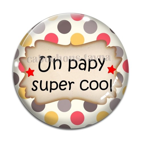 Cabochon un papy super cool, résine ou verre rond différente taille