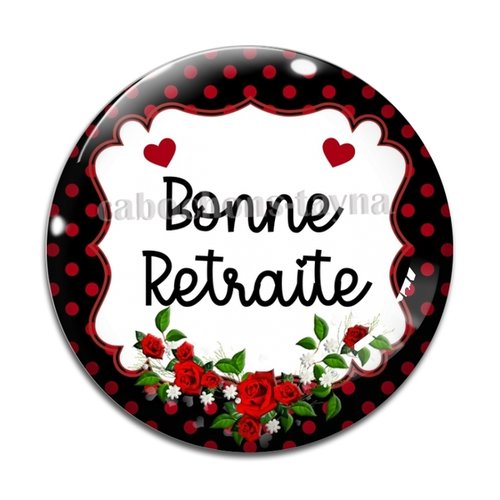 Cabochon bonne retraite, cabochon résine, verre rond différente taille