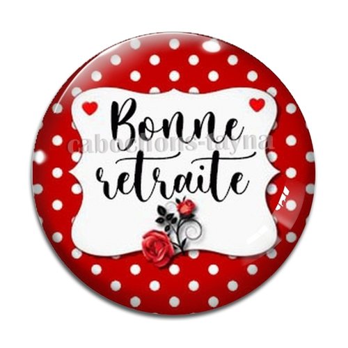 Cabochon bonne retraite, cabochon résine, verre rond différente taille